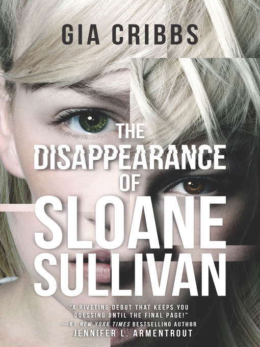 Title details for The Disappearance of Sloane Sullivan by Gia Cribbs - Wait list